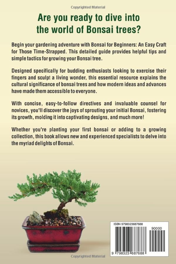 Bonsai for Beginners: Learn 10 Speedy Steps in 14 Days or Less to Take Care and Make a Healthy, Evergreen Tree. Easy Mastery for the Time-Strapped (Gardening)